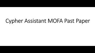 MOFA Cypher Assistant Past Paper MOFA Past Papers MOFA Test Preparation Top MCQs for MOFA Test [upl. by Nohsav]