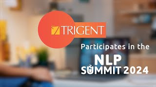 Trigent at the NLP Summit 2024 [upl. by Nema443]