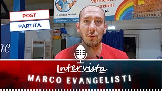 Post partita  4° Andata  intervista al Coach Marco Evangelisti [upl. by Rebmit]