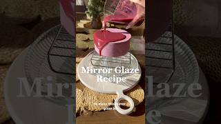 Easy Mirror Glaze Recipe mirrorglaze mirrorglazecake [upl. by Eelegna]