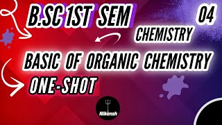 BSc  UNIT 4  SEM 1 CHEMISTRY  BASICS OF ORGANIC CHEMISTRY  ONESHOT  NIKANSH  2024 [upl. by Viehmann]