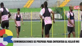 Comunicaciones se prepara para enfrentar al Xelajú MC [upl. by Sotsirhc280]