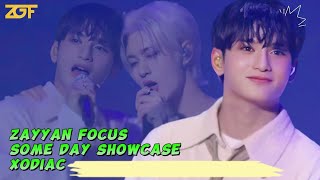 240925 ZAYYAN FOCUS  SOME DAY SHOWCASE  XODIAC [upl. by Drauode441]