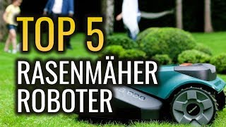 Die 5 BESTEN Rasenmäher Roboter im Vergleich Test 2018 deutsch  Mähroboter stiftung warentest [upl. by Dianna]