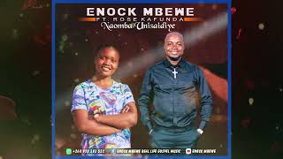 ENOCK MBEWE ft ROSE KAFUNDANAOMBA UNISAIDIYE 2023 [upl. by Cirred2]