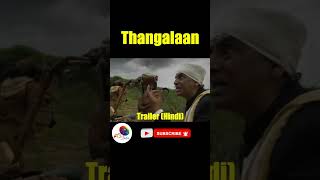 Thangalaan  Trailer Hindi  Chiyaan Vikram  K E Gnanavelraja  Pa Ranjith [upl. by Korie]