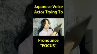 Japanese Voice Actor Trying To Pronounce Focus [upl. by Rogerg786]