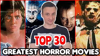 My Top 30 Greatest Horror Movies Of All Time [upl. by Etteinotna]