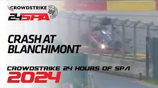 Massive Crash at Blanchimont  CrowdStrike 24 Hours of Spa  Fanatec GT Europe 2024 [upl. by Ashton]