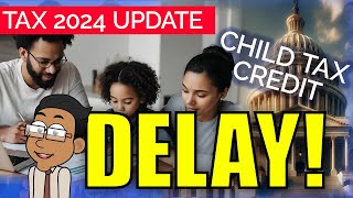 TAX FILING UPDATE  Child Tax Credit 2024  Senate Vote Delay  Money Instructor [upl. by Arit]