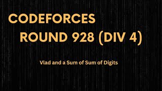 Vlad and a Sum of Sum of Digits  Codeforces round 928 Div 4   Simple and easy explaination [upl. by Olegna]