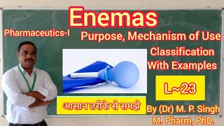 Enemas  Introduction  Purpose  Mechanism  Classification  Pharmaceutics  L23 [upl. by Gurl]