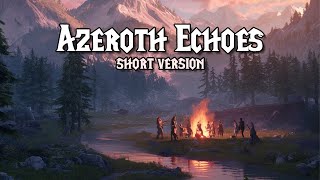 82 Azeroth Echoes short version World of Warcraft like cinematic music smdai [upl. by Leva]