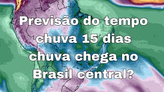 27092024  Previsão do tempo Brasil chuva 15 dias chuva chega no Brasil central atualização [upl. by Jona]