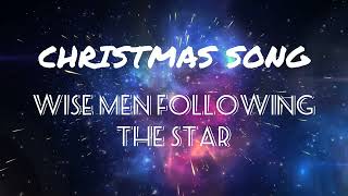 WISE MEN FOLLOWING THE STAR ONE INCREDIBLE MOMENT CHRISTMAS SONG [upl. by Lamrert795]