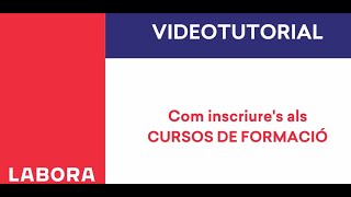 Com INSCRIURES en CURSOS DE FORMACIÓ  Tutorial  LABORA [upl. by Thurstan]