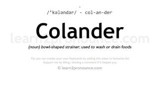 Pronunciation of Colander  Definition of Colander [upl. by Remark]