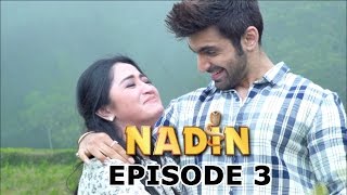 Nadin ANTV Episode 3  Part 3 [upl. by Corabella951]