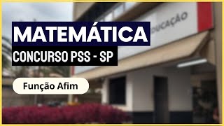 CONCURSO PSS DO ESTADO DE SP  Função Afim 1  Curso de Matemática P Professores [upl. by Navillus]