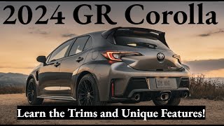 2024 Toyota GR Corolla Trim Breakdown [upl. by Anikas]