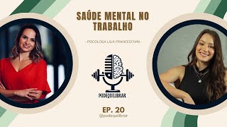 Saúde Mental no Trabalho Bianca amp Laize  PodEquilibrar PODCAST 20 [upl. by Richart]