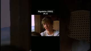 Rigoletto 1993 Pt 11 movie [upl. by Annmaria]