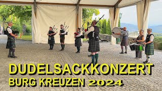 DUDELSACKKONZERT  BURG KREUZEN  2024 [upl. by Bandur820]