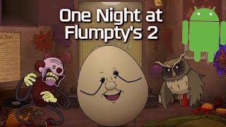 One Night at Flumpty 2 on android [upl. by Robison]