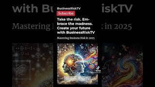 Take The Risk Embrace The Madness Create Your Future RiskBusinessTV Channel BusinessRiskTV [upl. by Thomasine]