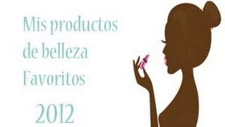 MIs productos de belleza favoritos del 2012 [upl. by Eelyah]