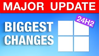 Windows 11 Major Annual Update 2024  Biggest Changes 24H2 [upl. by Gnap]