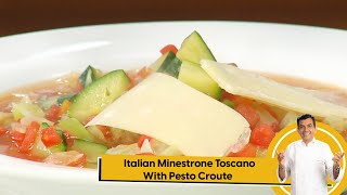 Italian Minestrone Toscano With Pesto Croute  Sanjeev Kapoor Khazana [upl. by Lambard]