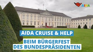 AIDA Cruise amp Help beim Bürgerfest des Bundespräsidenten [upl. by Wardlaw]