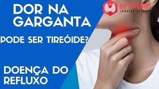 🔴 Dor na garganta pode ser nódulo na tireóide  Doença do refluxo  Dr Tireóide Responde 38 [upl. by Tutto]