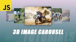 3D Image Carousel Slider with Javascript  Tutorial [upl. by Enenaej]