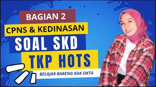 SOAL TKP HOTS SKD 2024  CPNS amp KEDINASAN  BAGIAN 2 [upl. by Olsewski]