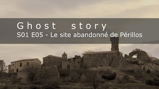 LE SITE ABANDONNE DE PERILLOS S01E05 enquête paranormal [upl. by Aicenad200]