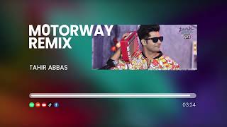 Motorway  Remix Version  Tahir Abbas [upl. by Nonnelg]