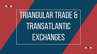 Triangular Trade amp Transatlantic Exchanges AP US History in 1 Minute Daily [upl. by Ferro]