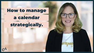 What Is Strategic Calendar Management for Executive Assistants [upl. by Ettezil]