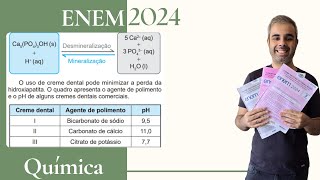 ENEM 2024  A hidroxiapatita Ca5PO43OH é um mineral constituinte do esmalte dos dentes Entre as [upl. by Gaspar]