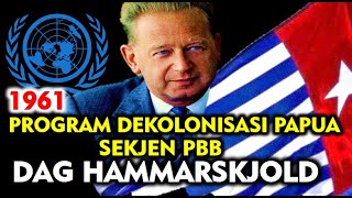 PROGRAM DEKOLONISASI PAPUA SEKJEN PBB DAG HAMMARSKJÖLD 1961 [upl. by Ytissahc]