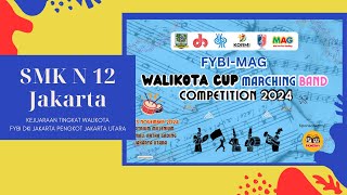 Peserta SMKN 12 Jakarta di FYBI MAG Walikota Cup Marching Band Competition 2024 [upl. by Leontina]