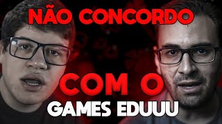 BrksEdu disse NÃO CONCORDAR com certas atitudes do Games EduUu [upl. by Anilorac]