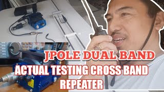 JPOLE DUAL BAND ACTUAL TESTING SA CROSS BAND REPEATER [upl. by Howey]