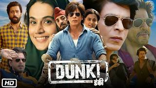 Shah Rukh Khan New Hindi Movie 2024  Dunki Full Movie  Shah Rukh Khan Taapsee PannuVicky Kaushal [upl. by Vonni]