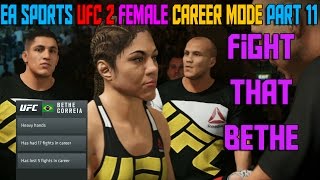 Vs BETHE CORREIA  UFC 2 Female Pro Career Mode EA Sports UFC 2 Gameplay [upl. by Eolande]