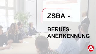 Bundesagentur für Arbeit  Zentrale Servicestelle Berufsanerkennung ZSBA [upl. by Nirrad]