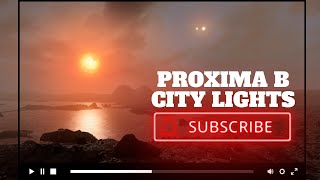 Proxima B City Lights  Fact or Fiction [upl. by Gaston]