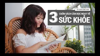 May mắn cho ai kịp đọc 3 cuốn sách về sức khoẻ này [upl. by Delcine]